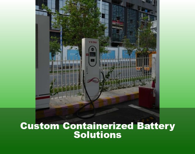 Custom Containerized Battery Solutions